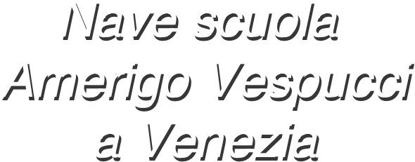 Nave scuola
 Amerigo Vespucci
 a Venezia